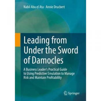 Drucbert, Annie: Leading from Under the Sword of Damocles
