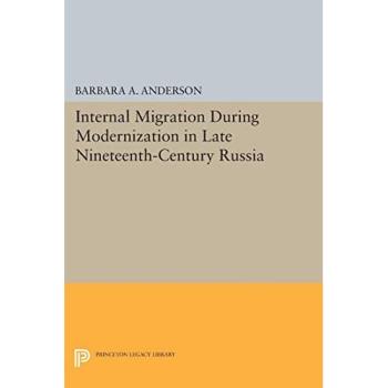 Internal Migration During Modernization in Late Nineteenth-Century Russia (Princeton Legacy Library)