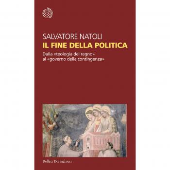 Il fine della politica. Dalla «teologia del regno» al «governo della contingenza»