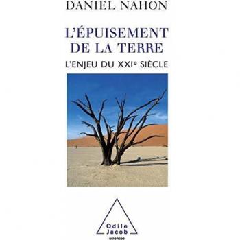 Daniel Nahon L'Épuisement De La Terre : L'Enjeu Du Xxie Siècle