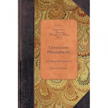 Unitarianism Philosophically