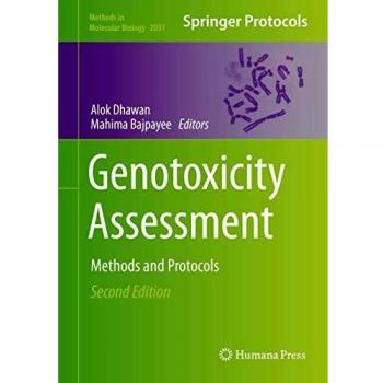 Genotoxicity Assessment: Methods and Protocols (Methods in Molecular Biology, 2031, Band 2031)