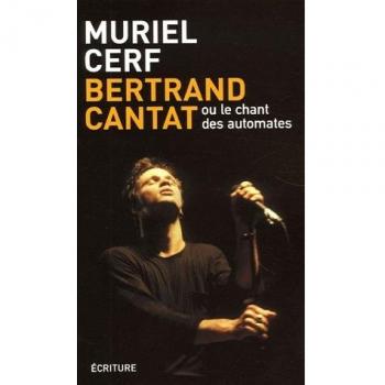 Bertrand Cantat: Ou le chant des automates