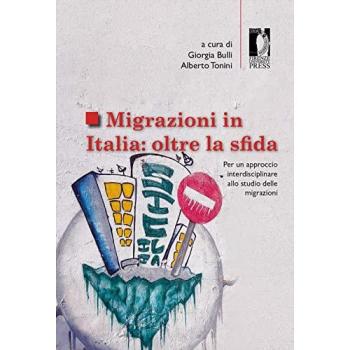 Migrazioni in Italia: oltre la sfida. Per un approccio interdisciplinare allo studio delle migrazioni