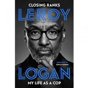 Closing Ranks: My Life as a Cop: As Portrayed on SMALL AXE, A Collection of Five Films