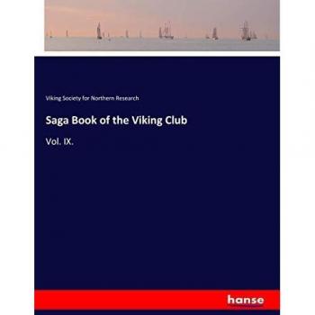 Saga Book of the Viking Club: Vol. IX.