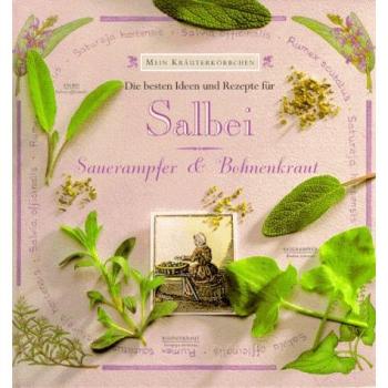 Die besten Ideen und Rezepte für Salbei, Sauerampfer und Bohnenkraut. | Hazel Evans | Buch