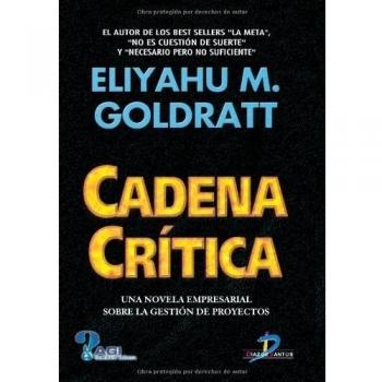 CADENA CRÍTICA. UNA NOVELA EMPRESARIAL SOBRE LA GESTIÓN DE PROYECTOS