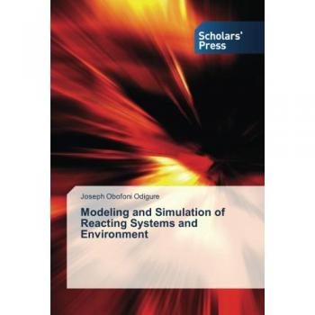 Modeling and Simulation of Reacting Systems and Environment