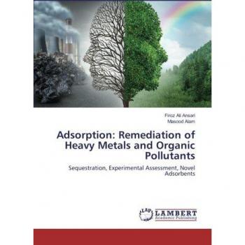 Adsorption: Remediation of Heavy Metals and Organic Pollutants
