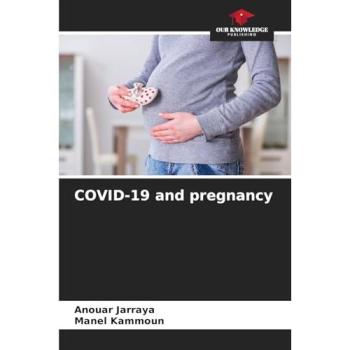 Jarraya, Anouar: COVID-19 and pregnancy