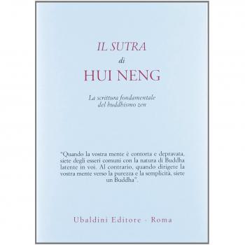 Il sutra di Hui Neng. La scrittura fondamentale del buddhismo zen