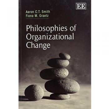 Philosophies of Organizational Change - [Livre en VO]