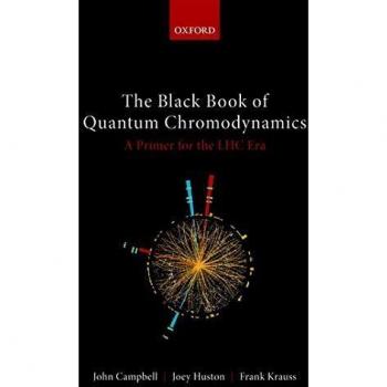 The Black Book of Quantum Chromodynamics: A Primer for the LHC Era - [Livre en VO]