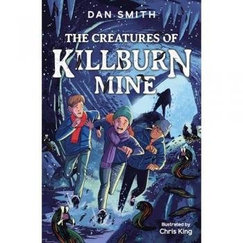 The Creatures of Killburn Mine