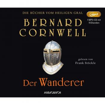 Bernard Cornwell Der Wanderer (Die Bücher Vom Heiligen Gral)