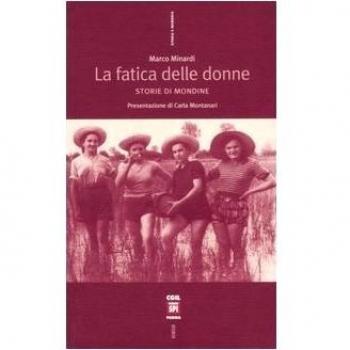 La fatica delle donne. Storie di mondine