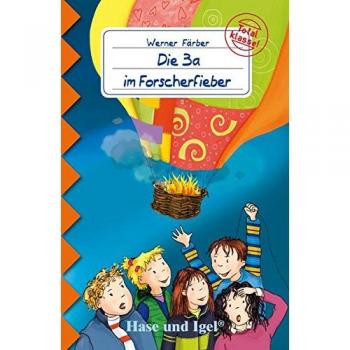 Färber, Werner: Die 3a im Forscherfieber