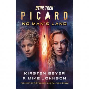 Star Trek: Picard: No Man's Land : The Script of the Thrilling Original Audio Drama
