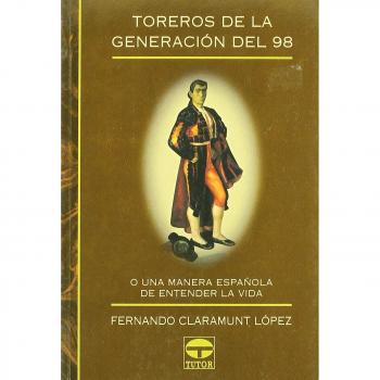 TOREROS DE LA GENERACION DEL 98