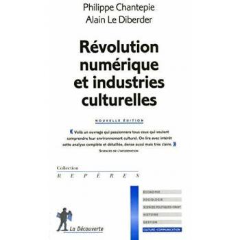 Alain Le Diberder Révolution Numérique Et Industries Culturelles