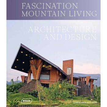Fascination Mountain Living : Architecture & Design