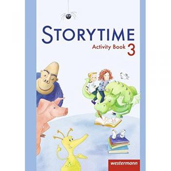 Storytime 1 - 4: Storytime - Ausgabe 2013: Activity Book 3