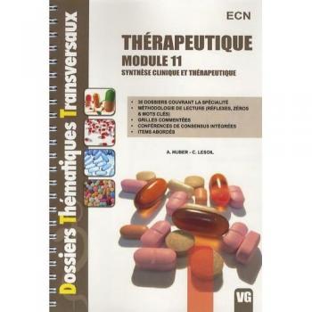 Thérapeutique module 11 : Synthèse clinique et thérapeutique - A Huber et C Lesoil