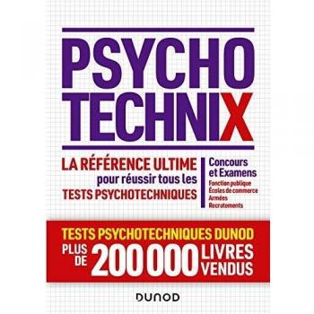 Psychotechnix : La Référence Ultime Pour Réussir Les Tests Psychotechniques. Concours Et Examens, Fonction Publique, Ecoles De Commerce, Armées, Recrutements