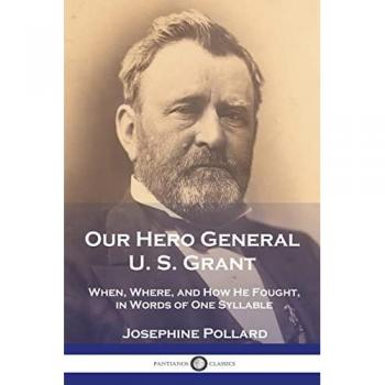 Our Hero General U. S. Grant