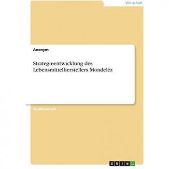 Strategieentwicklung des Lebensmittelherstellers Mondel¿z