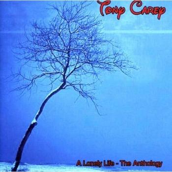 Tony Carey Anthology: A Lonely Life