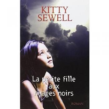 Kitty Sewell La Petite Fille Aux Nuages Noirs