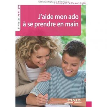 Emmanuelle Guilhamon-Juglar J'Aide Mon Ado À Se Prendre En Main