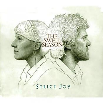 Strict Joy (Deluxe Edition) - The Swell Season