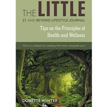 The Little 21 and Beyond Lifestyle Journal: Tips on the Principles of Health and Wellness