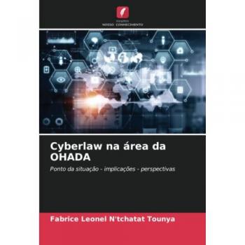 N'Tchatat Tounya, Fabrice Leonel: Cyberlaw na área da OHADA