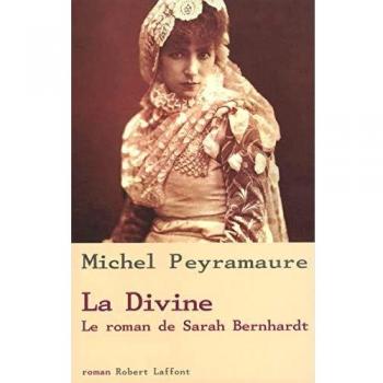 La divine le roman de sarah bernhardt