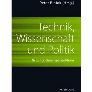 Technik Wissenschaft und Politik