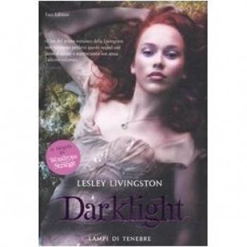Darklight. Lampi di tenebre
