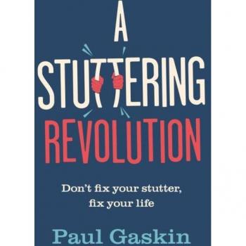 Paul Gaskin A Stuttering Revolution