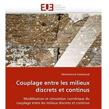 Couplage entre les milieux discrets et continus: Modélisation et simulation numérique du couplage entre les milieux discrets et continus