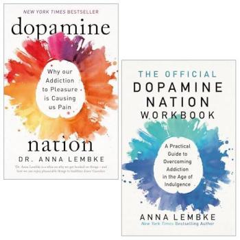 Dopamine Nation And Official Dopamine Nation Workbook 2 Book Set Dr Anna Lembke