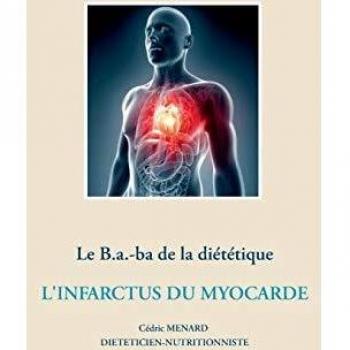 Le b.a.-ba de la diététique - l'infarctus du myocarde