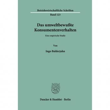 Das umweltbewußte Konsumentenverhalten.
