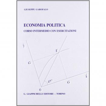Economia politica. Corso intermedio con esercitazioni
