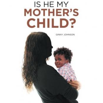 Johnson, Ginny: Is He My Mother's Child?