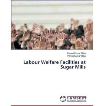 Labour Welfare Facilities at Sugar Mills
