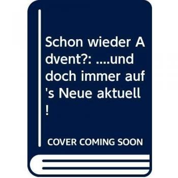 Hebauf, K: Schon wieder Advent?