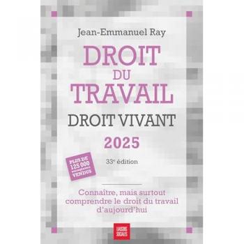 Droit du travail, droit vivant 2025